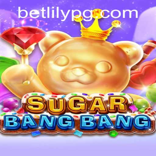 Exploring the Fascinating World of SUGARBANGBANG: A New Gaming Sensation