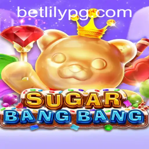 Exploring the Fascinating World of SUGARBANGBANG: A New Gaming Sensation
